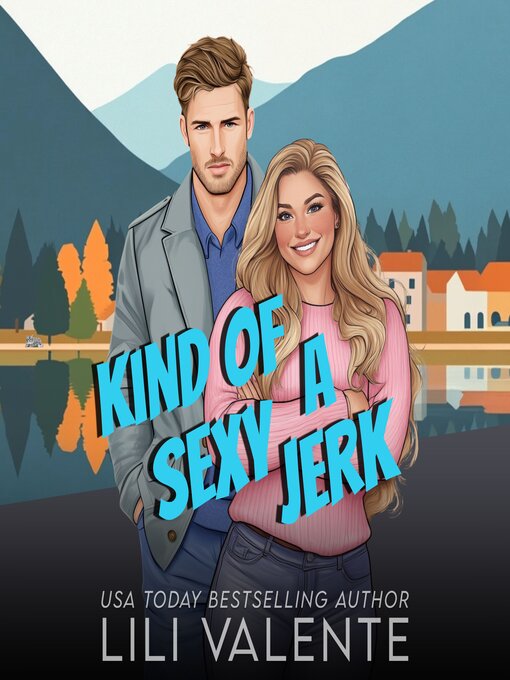 Title details for Kind of a Sexy Jerk by Lili Valente - Wait list